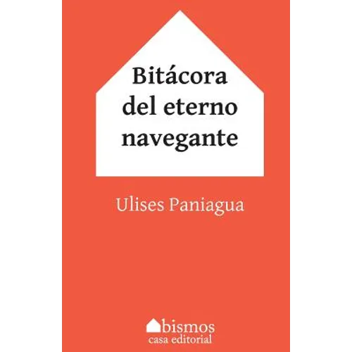 Bitácora del eterno navegante