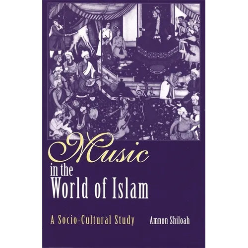 Music in the World of Islam: A Socio-Cultural Study