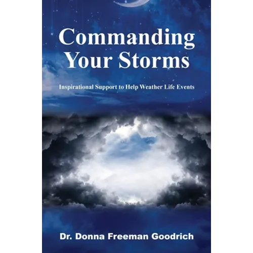 Commanding Your Storms: Inspirational Support to Help Weather Life Events