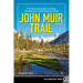 John Muir Trail: The Essential Guide to Hiking America's Most Famous Trail