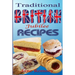 Traditional British Jubilee Recipes.: Mouthwatering recipes for traditional British cakes, puddings, scones and biscuits. 78 recipes in total.