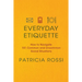 Everyday Etiquette: How to Navigate 101 Common and Uncommon Social Situations