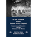 In the Shadow of the United States Capitol: Congressional Cemetery and the Memory of the Nation