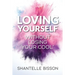 Loving Yourself Without Losing Your Cool: A guide to help you get back to loving YOURSELF unapologetically