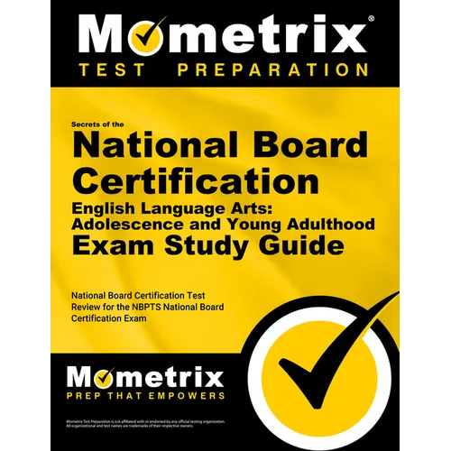 Secrets of the National Board Certification English Language Arts: Adolescence and Young Adulthood Exam Study Guide: National Board Certification Test