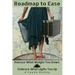 Roadmap to Ease: Release What Weighs You Down - Embrace What Lights You Up