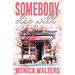 Somebody Else Will