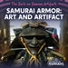 Samurai Armor: Art and Artifact