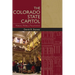 The Colorado State Capitol: History, Politics, Preservation