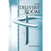The Delivery Room: Knowing When You Are in Spiritual Labor and When to Call in the Midwives