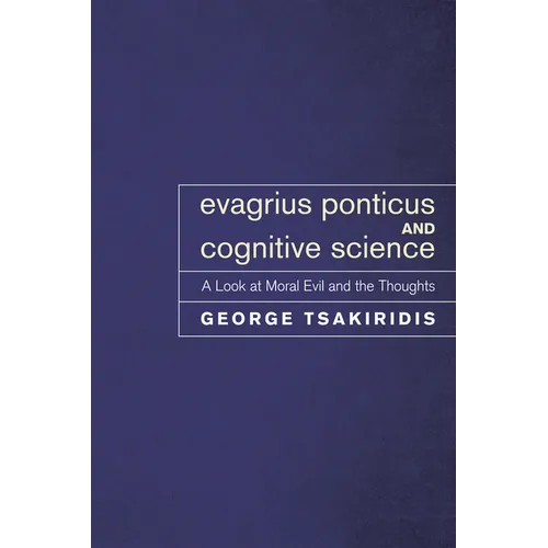 Evagrius Ponticus and Cognitive Science: A Look at Moral Evil and the Thoughts
