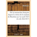 de la Monarchie Française Depuis Le Retour de la Maison de Bourbon Jusqu'au 1er Avril 1815