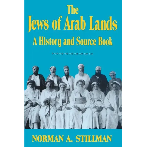 The Jews of Arab Lands: A History and Source Book