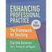 Enhancing Professional Practice: The Framework for Teaching