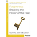 Forgiveness: Breaking the Power of the Past