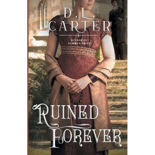 Ruined Forever: A Pride and Prejudice Variation