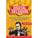 The Digital Delusion: How to Overcome the Misguidance and Misinformation Online. 7 Simple Steps to Becoming the Online Leader in Your Industry