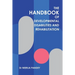 The Handbook of Developmental Disabilities and Rehabilitation