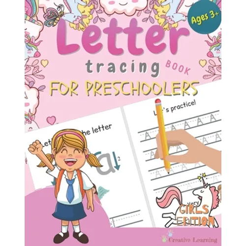 Letter Tracing Book for Preschoolers: Letter Tracing for Preschoolers and Kids Ages 3-5. Prepare Your Little Girl for Preschool, Kindergarten or Pre-K