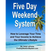 Five Day Weekend System