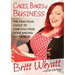 Cakes, Bakes and Business: The Practical Guide To Starting Your Home Baking Enterprise