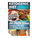 Ketogenic Diet Cookbook: Lose 10 Lbs In 10 Days! 20 Delicious Ketogenic Recipes For Healthy Weight Loss: Keto Diet For Easy Weight Loss, Diet C