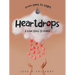 Heartdrops: A Love Story In Poems
