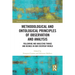 Methodological and Ontological Principles of Observation and Analysis: Following and Analyzing Things and Beings in Our Everyday World