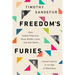 Freedom's Furies: How Isabel Paterson, Rose Wilder Lane, and Ayn Rand Found Liberty in an Age of Darkness