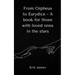 From Orpheus to Eurydice - A book for those with loved ones in the stars