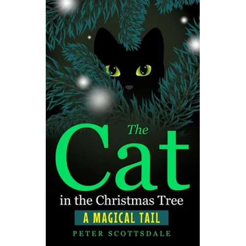 The Cat in the Christmas Tree: A Magical Tail