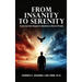 From Insanity to Serenity: A Journey from Despair to Resilience