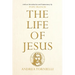 The Life of Jesus: With an Introduction and Commentary by Pope Francis