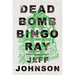 Deadbomb Bingo Ray