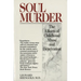 Soul Murder: The Effects of Childhood Abuse and Deprivation