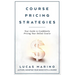 Course Pricing Strategies: Your Guide to Confidently Pricing Your Online Course