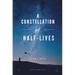 A Constellation of Half Lives