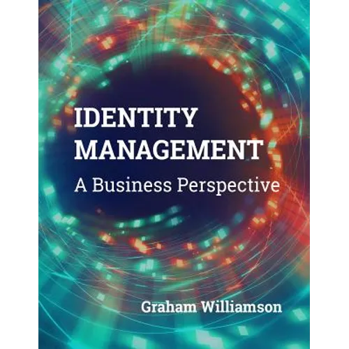 Identity Management: A Business Perspective