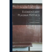Elementary Plasma Physics; 9