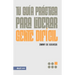 Tu Guía Práctica Para Liderar Gente Difícil (a Pracitical Guide to Leading Difficult People)