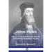 John Huss: His Life, Teachings and Death, After Five Hundred Years