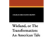 Wieland, or The Transformation: An American Tale
