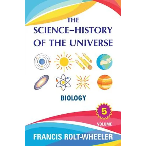 The Science - History of the Universe: Volume 5