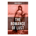 The Romance of Lust: A Victorian Erotica & Pornographic Classic in 4 Volumes