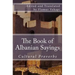 The Book of Albanian Sayings: Cultural Proverbs
