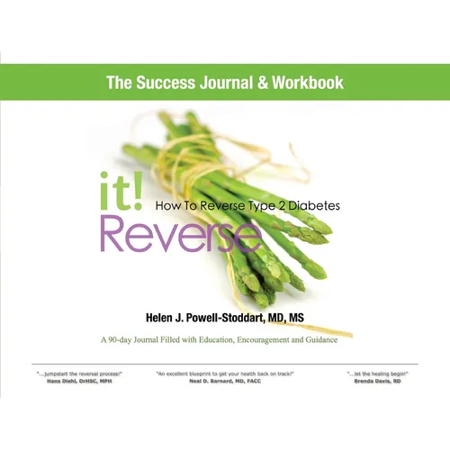 Reverse It: How to Reverse Type 2 Diabetes and Other Chronic Diseases Success Journal and Workbook