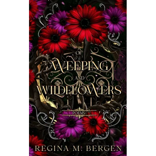 Of Weeping and Wildflowers