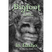 Bigfoot Lives!
