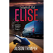 Search for Elise: Kidnapped, hidden, in terrible danger...