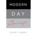 Modern Day Courage
